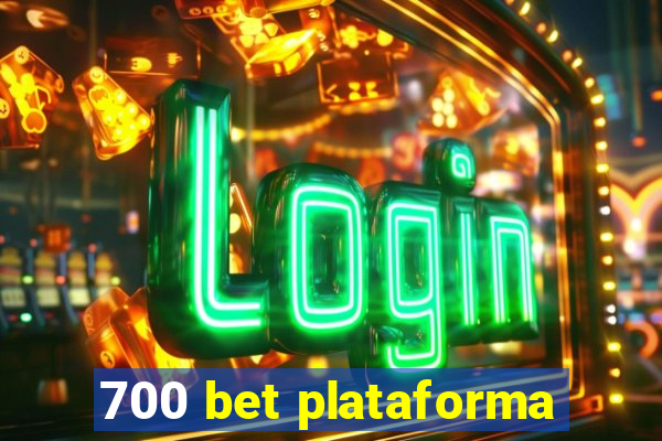 700 bet plataforma